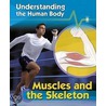 Muscles And Skeleton by Robert Snedden