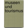 Museen und Tourismus door J. Hartmut