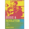 Music and Revolution door Robin Dale Moore