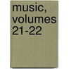Music, Volumes 21-22 door Onbekend