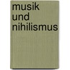 Musik und Nihilismus by Martin Lorenz