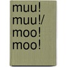 Muu! Muu!/ Moo! Moo! door Julie Fletcher