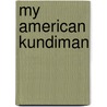 My American Kundiman door Patrick Rosal