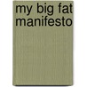 My Big Fat Manifesto by Susan Vaught