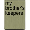 My Brother's Keepers door Scott Murray