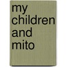 My Children and Mito door Catherine LaFond-Evans