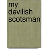 My Devilish Scotsman by Jen Holling