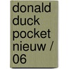 Donald Duck Pocket nieuw / 06 door Onbekend