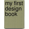 My First Design Book door Lone Morton