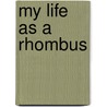 My Life As A Rhombus door Varian Johnson