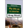 My Life as a Courier door Greg Nicoll