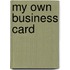 My Own Business Card