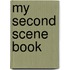 My Second Scene Book