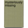 Mysteriously Missing by Frederick Langbridge