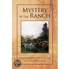 Mystery At The Ranch by Richard Charcas