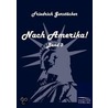 Nach Amerika! Band 3 by Friedrich Gerstäcker