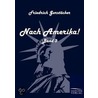 Nach Amerika! Band 3 by Friedrich Gerstäcker
