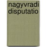 Nagyvradi Disputatio by Archivist Lajos Nagy