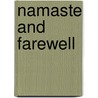 Namaste And Farewell by Babara Anne Scott