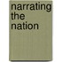 Narrating The Nation