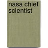 Nasa Chief Scientist by Miriam T. Timpledon