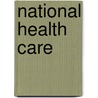 National Health Care door C. Spreding