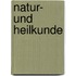 Natur- Und Heilkunde