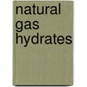 Natural Gas Hydrates by John Carroll