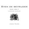 Sven de bevrijder / De avonturen van Blekebeen by P