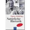 Natürliche Rhetorik by Harry Holzheu