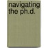 Navigating The Ph.D.