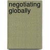 Negotiating Globally door Jeanne M. Brett