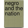 Negro and the Nation door George Spring Merriam