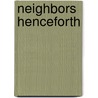 Neighbors Henceforth door Owen Wister