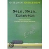 Nein, Nein, Einstein by Giselher Grosskopf