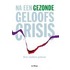 Na een gezonde geloofscrisis