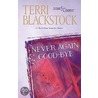 Never Again Good-Bye door Terri Blackstock