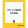 New Collected Rhymes door London School Of Economics) Lang Andrew (Senior Lecturer In Law