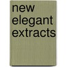 New Elegant Extracts door Richard Alfred Davenport