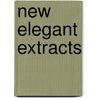 New Elegant Extracts by Unknown