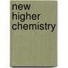 New Higher Chemistry door John Harris