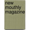 New Mouthly Magazine door William Harrison