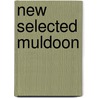 New Selected Muldoon door Paul Muldoon