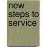 New Steps To Service door Ann Wasman