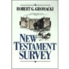 New Testament Survey by Robert G. Gromacki