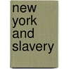 New York and Slavery door Alan J. Singer