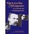 Nietzsche And Wagner