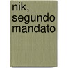 Nik, Segundo Mandato by Nik