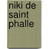 Niki De Saint Phalle door Miriam T. Timpledon