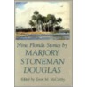 Nine Florida Stories door Marjory Stoneman Douglas